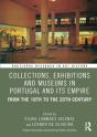 Collections, Exhibitions And Museums In Portugal And Its Empire - Preview
