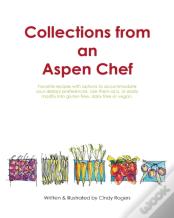 Collections From An Aspen Chef