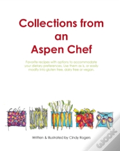 Collections From An Aspen Chef