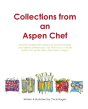 Collections From An Aspen Chef - Preview