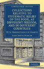 Collections Relative To Systematic Relief Of The Poor, At Different Periods, And In Different Countries - Preview