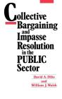 Collective Bargaining And Impasse Resolution In Public Sector - Preview