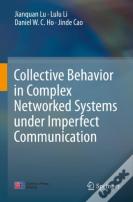 Collective Behavior In Complex Networked Systems Under Imperfect Communication