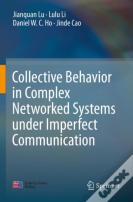 Collective Behavior In Complex Networked Systems Under Imperfect Communication