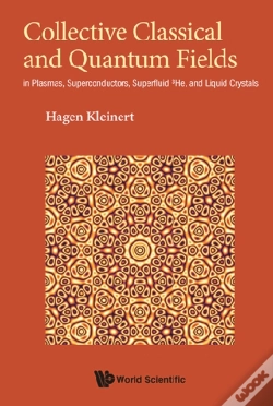 Capa do artigo Collective Classical And Quantum Fields: In Plasmas, Superconductors, Superfluid 3he, And Liquid Crystals
