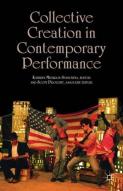 Collective Creation In Contemporary Performance