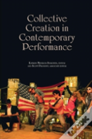 Collective Creation In Contemporary Performance