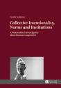 Collective Intentionality, Norms And Institutions - Preview