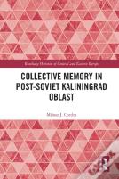 Collective Memory In Post-Soviet Kaliningrad Oblast