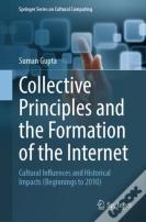 Collective Principles And The Formation Of The Internet