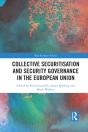 Collective Securitisation And Security Governance In The European Union - Preview