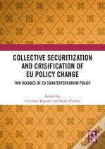 Collective Securitization And Crisification Of Eu Policy Change