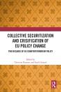 Collective Securitization And Crisification Of Eu Policy Change - Preview