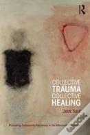 Collective Trauma, Collective Healing