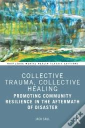 Collective Trauma, Collective Healing