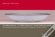 Collectors, Collections And Museums