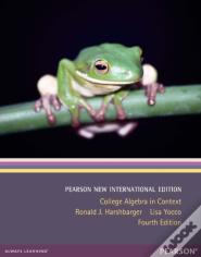College Algebra In Context Pearson New International Edition, Plus Mymathlab Without Etext