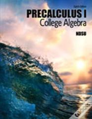 College Algebra Precalculus I: Study Of Functions