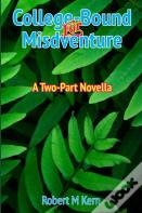 College-Bound For Misadventure