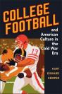 College Football And American Culture In The Cold War Era - Preview