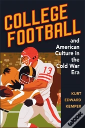 College Football And American Culture In The Cold War Era