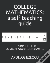 College Mathematics: A Self-Teaching Gui