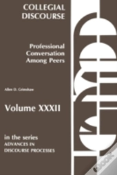 Collegial Discourse--Professional Conversation Among Peers
