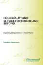Collegiality And Service For Tenure And Beyond - Preview