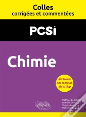 Colles Corrigées Et Commentées : Chimie : Pcsi