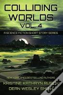 Colliding Worlds, Vol. 4