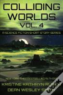 Colliding Worlds, Vol. 4