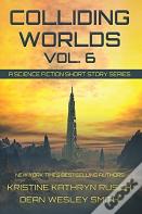Colliding Worlds, Vol. 6