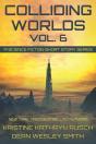 Colliding Worlds, Vol. 6 - Preview