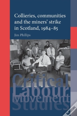 Capa do artigo Collieries, Communities And The Miners' Strike In Scotland, 1984â€“85