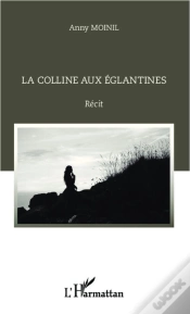 Capa do artigo Colline Aux Eglantines  Recit