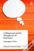 Collingwood And The Metaphysics Of Experience