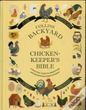 Collins Backyard Chicken-Keeperâ€™S Bible