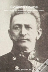 Collision Course: Franz Conrad Von Hötze