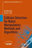 Collision Detection For Robot Manipulators: Methods And Algorithms