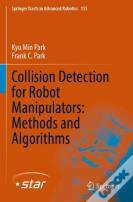 Collision Detection For Robot Manipulators: Methods And Algorithms