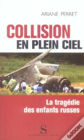 Collision En Plein Ciel ; La Tragédie Des Enfants Russes
