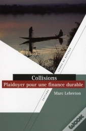 Collisions, Plaidoyer Pour Une Finance Durable