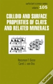 Colloid And Surface Properties Of Clays And Related Minerals