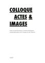 Colloque Actes & Images ; Acte Et Performance Comme Pratiques Contemporaines De L'Image Et De L'Oeuvre - Preview