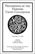 Colloquia 1, 1981 Proceedings Of The Harvard Celtic Colloquium