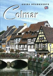 Capa do artigo Colmar, Tourism And History