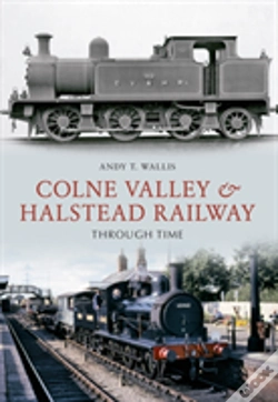 Capa do artigo Colne Valley & Halstead Railway Through Time