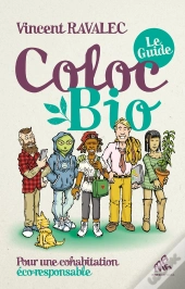 Coloc Bio : Le Guide ; Pour Une Cohabitation Éco-Responsable