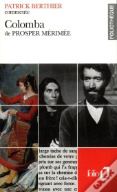 Colomba De Prosper Mérimée (Essai Et Dossier)