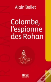 Colombe, L'Espionne Des Rohan
